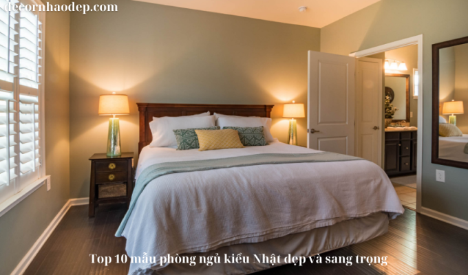 Top 10 mẫu phòng ngủ kiểu Nhật đẹp và sang trọng